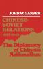 Chinese-Soviet Relations 1937-1945