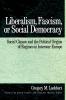 Liberalism Fascism or Social Democracy