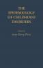The Epidemiology of Childhood Disorders