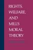 Rights Welfare and Mill's Moral Theory