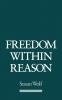Freedom Within Reason