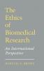 The Ethics of Biomedical Research