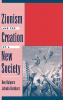 Zionism and the Creation of a New Society