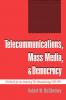 Telecommunications Mass Media and Democracy