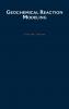 Geochemical Reaction Modeling