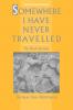 Somewhere I Have Never Travelled
