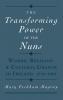 The Transforming Power of the Nuns