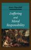 Suffering and Moral Responsibility