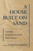 A House Built on Sand