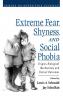 Extreme Fear Shyness and Social Phobia