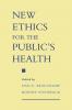 New Ethics for the Public's Health