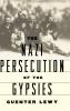 The Nazi Persecution of the Gypsies