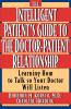 The Intelligent Patient's Guide to the Doctor-Patient Relationship