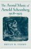 The Atonal Music of Arnold Schoenberg 1908-1923
