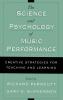 The Science and Psychology of Music Performance