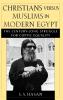 Christians Versus Muslims in Modern Egypt