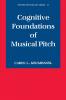 Cognitive Foundations of Musical Pitch