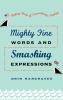 Mighty Fine Words and Smashing Expressions