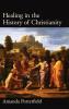 Healing in the History of Christianity