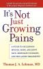 It's Not Just Growing Pains