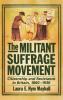 The Militant Suffrage Movement