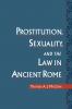 Prostitution Sexuality and the Law in Ancient Rome