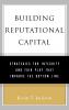 Building Reputational Capital