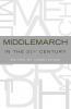 Middlemarch in the Twenty-First Century