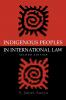 Indigenous Peoples in International Law 2nd ed