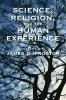 Science Religion and the Human Experience