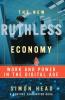 The New Ruthless Economy