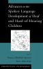 Advances in the Spoken Language Development of Deaf and Hard-Of-Hearing Children
