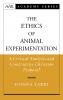 The Ethics of Animal Experimentation