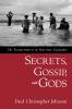 Secrets Gossip and Gods