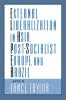 External Liberalization in Asia Post-Socialist Europe and Brazil