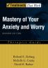 Mastery of Your Anxiety and Worry