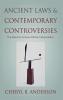 Ancient Laws and Contemporary Controversies