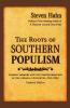 The Roots of Southern Populism