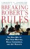 Breaking Robert's Rules