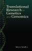 Translational Research in Genetics and Genomics