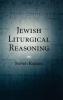 Jewish Liturgical Reasoning