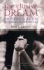 The Elusive Dream
