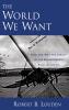 The World We Want