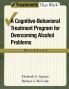 Cognitive-Behavioral Treatment Program for Overcoming Alcohol Problems (Workbook)