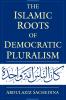 The Islamic Roots of Democratic Pluralism