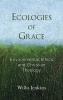 Ecologies of Grace