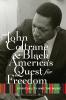 John Coltrane and Black America's Quest for Freedom