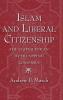 Islam and Liberal Citizenship