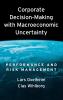 Corporate Decision-Making with Macroeconomic Uncertainty