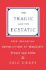 The Tragic and the Ecstatic